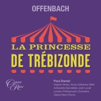 Daniel, Paul & London Philharmonic Orchestra Offenbach: La Princesse De Trebizonde