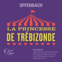 Paul Daniel & London Philharmo Offenbach: La Princesse De Tre