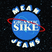 Mean Jeans, The Gigantic Sike