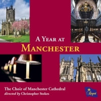 Choir Of Manchester Cathedral A Year At Manchester