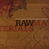 Iyer & Vijay & Rudresh Mahanthappa Raw Materials