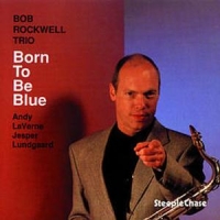 Rockwell, Bob Born To Be Blue
