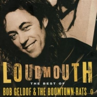 Geldof, Bob & The Boomtown Rats Loudmouth - The Best Of Bob Geldof