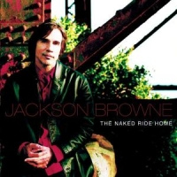 Browne, Jackson Naked Ride Home