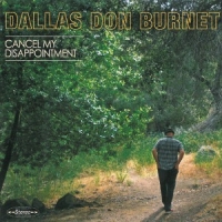 Burnet, Dallas Don Cancel My Disappointment