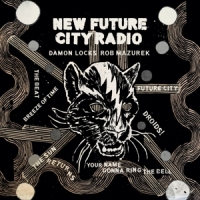 Locks, Damon & Rob Mazurek New Future City Radio -coloured-