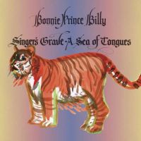 Bonnie Prince Billy Singer's Grave A Sea Of Tongues