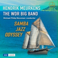 Meurkens, Hendrik & The Wdr Big Band Samba Jazz Odyssey