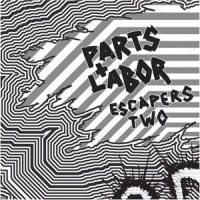 Parts & Labor Escapers Two