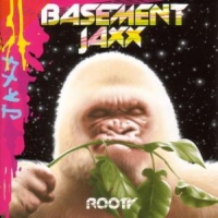 Basement Jaxx Rooty