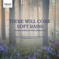 Pacific Lutheran Choir Of The West There Will Come Soft Rains