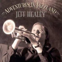 Healey, Jeff Adventures In Jazzland