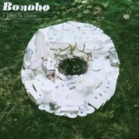 Bonobo Days To Come