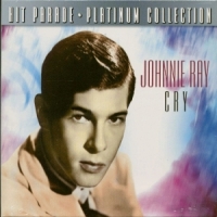 Johnnie Ray Cry (platinum Collection)