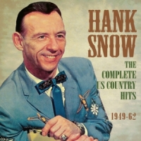Snow, Hank Complete Us Country Hits 1949-62