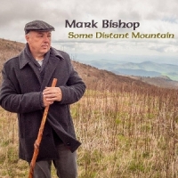 Mark Bishop Some Distant Mountain