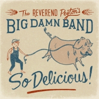 Reverend Peyton's Big Da So Delicious