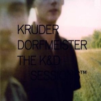 Kruder & Dorfmeister K & D Sessions