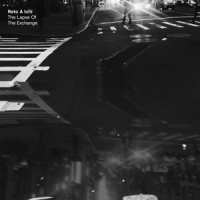 Reto A Ichi Lapse Of The Exchange / Alone Moving Often