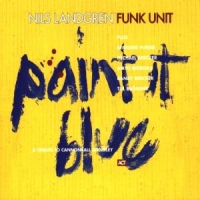 Landgren, Nils -funk Unit- Paint It Blue