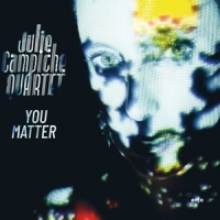 Campiche, Julie -quartet- You Matter