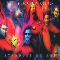 Flower Kings, The Stardust We Are (re-issue 2022)
