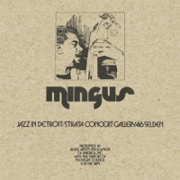 Mingus, Charles Jazz In Detroit