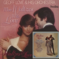 Love, Geoff & Orchestra Waltzes With Love / More Waltzes With Love