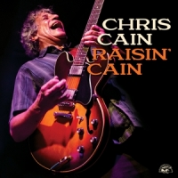 Cain, Chris Raisin' Cain