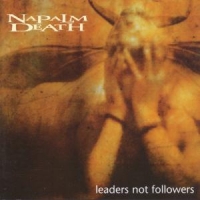 Napalm Death Leaders Not Followers