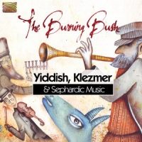 Burning Bush, The Yiddish, Klezmer & Sephardic Music