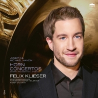 Klieser, Felix Joseph & Michael Haydn: Horn Concertos