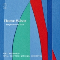 Macdonald, Rory Thomas Wilson: Symphonies Nos. 2 & 5