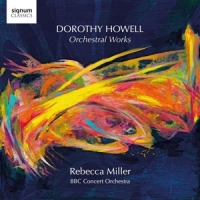 Miller, Rebecca & Bbc Concert Orchestra Dorothy Howell Orchestral Works