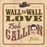 Gallion, Bob Wall To Wall Love