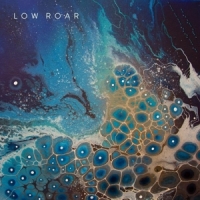 Low Roar Maybe Tomorrow