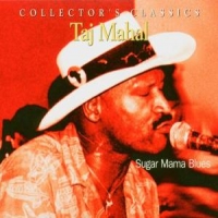 Mahal, Taj Sugar Mama Blues