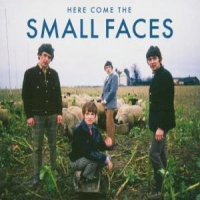Small Faces Here Come The Small Faces