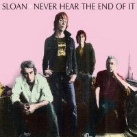 Sloan Never Heard The End Of It
