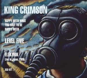 King Crimson Happy With What You Have To Be Happy With / Level Five
