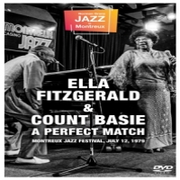 Fitzgerald, Ella & Count Basie A Perfect Match At Montreux 1979