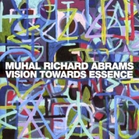 Abrams & Muhal Richard Abrams Vision Towards Essence
