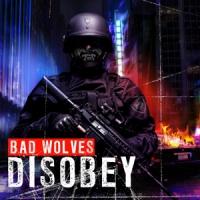 Bad Wolves Disobey