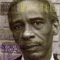 Mitchell, Roscoe Sound Songs