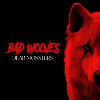 Bad Wolves Dear Monsters