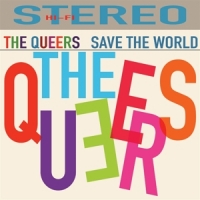 Queers, The Save The World