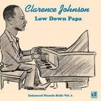 Johnson, Clarence Low Down Papa