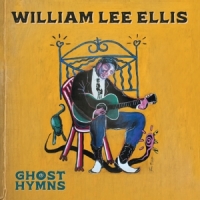 Ellis, William Lee Ghost Hymns