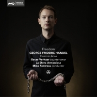 La Sfera Armoniosa & Oscar Verhaar & Mike Fentross George Frideric Handel: Freedom - Oratorio Arias