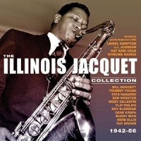 Jacquet, Illinois & His All Stars Illinois Jacquet Collection 1942-56